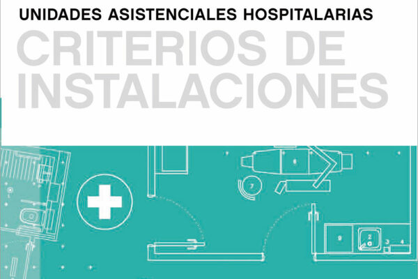 ¨Unidades asistenciales hospitalarias: Criterios de instalaciones¨